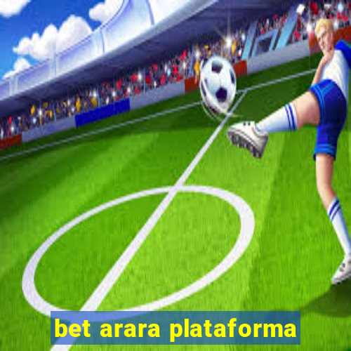 bet arara plataforma